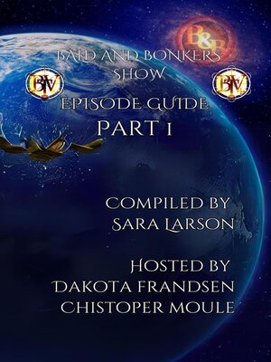 cover image of Bald and Bonkers Show Episode Guide, Part 1